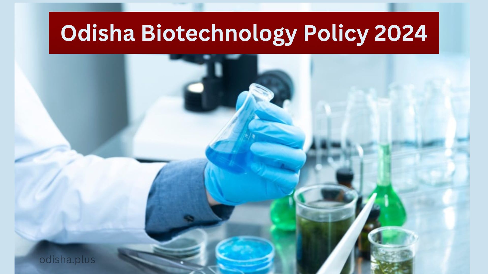 Odisha Biotechnology Policy 2024   Biotechnology Policy 2024 