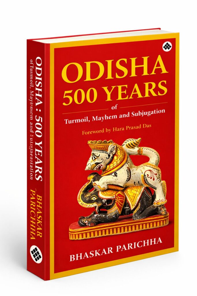 Odisha - 500 Years of Turmoil, Bhaskar Parichha, Odia History Book, Suresh Chandra Sarangi, Paika Rebellion, Jagannath Culture, Pen In Books, Odia Identity, Maritime History of Odisha.