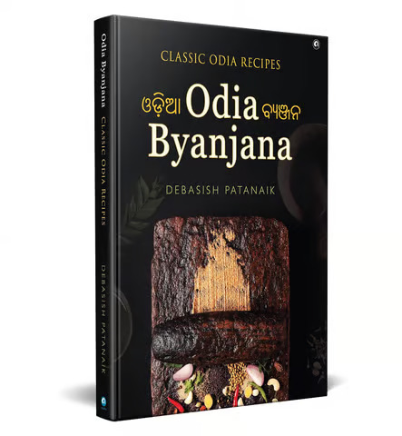 Odia Byanjana, Debasish Patanaik, Odisha history, Odia cuisine recipes, Jagannath Temple Puri, Odissi dance, Pattachitra art, Chhena Poda, Odisha maritime heritage, Konark Sun Temple.