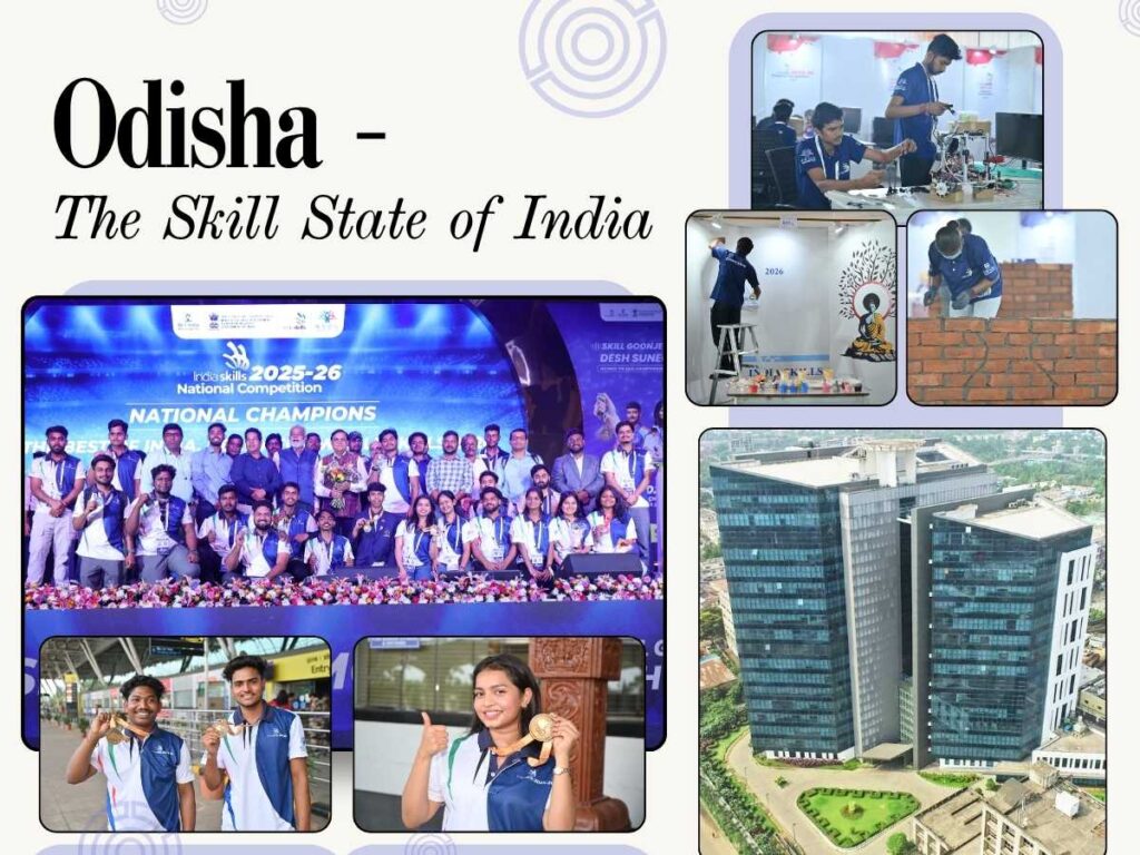IndiaSkills 2025–26, Skilled-in-Odisha, World Skill Center Bhubaneswar, skill development Odisha, vocational training India, youth empowerment, Odisha medal tally, technical education, global workforce, Odisha skill hub