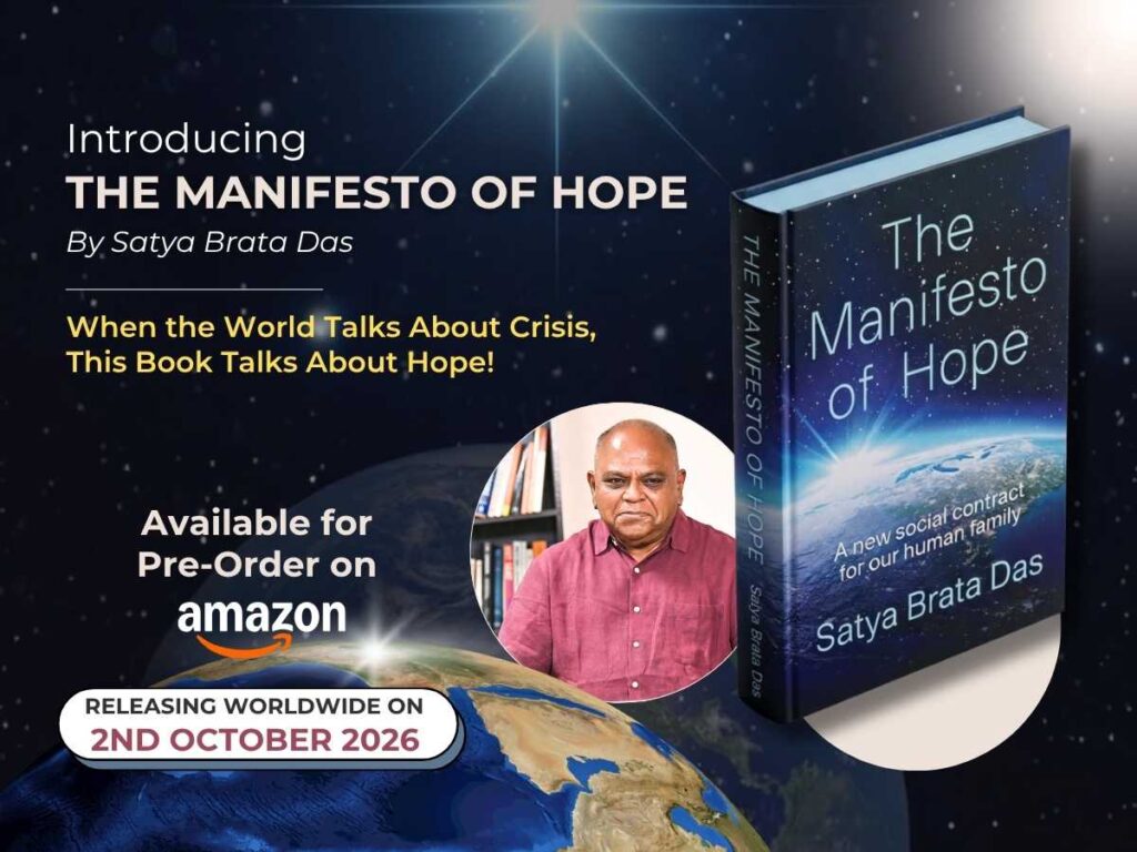The Manifesto of Hope, Satya Brata Das, climate action, renewable energy, sustainability, global equity, citizen leadership, environmental stewardship, sustainable development, Gandhi Jayanti book release, Satya Brata Das, The Manifesto of Hope, Climate Change, Sustainability, Renewable Energy, Environment, World Environment Day, Citizen Leadership, Sustainable Development, Climate Action, Energy Transition, Global Equity, Social Justice, Gandhi Jayanti, Barlow Books, Canada, Environmental Stewardship, Green Economy, Future of Humanity, Book Release