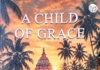BOOK REVIEW: A Moving Testament to Rural Values A-Child-of-grace-by-Madhusudan-Mishra